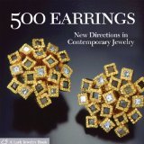 500 Earrings: New Directions in Contemporary Jewelry (Lark Jewellery)